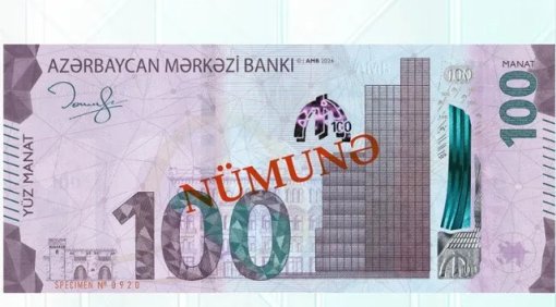 Bu gündən yeni 100 manatlıq dövriyyəyə buraxılır