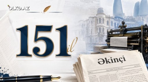 Azərbaycan milli mətbuatının yaranmasından 151 il ötür