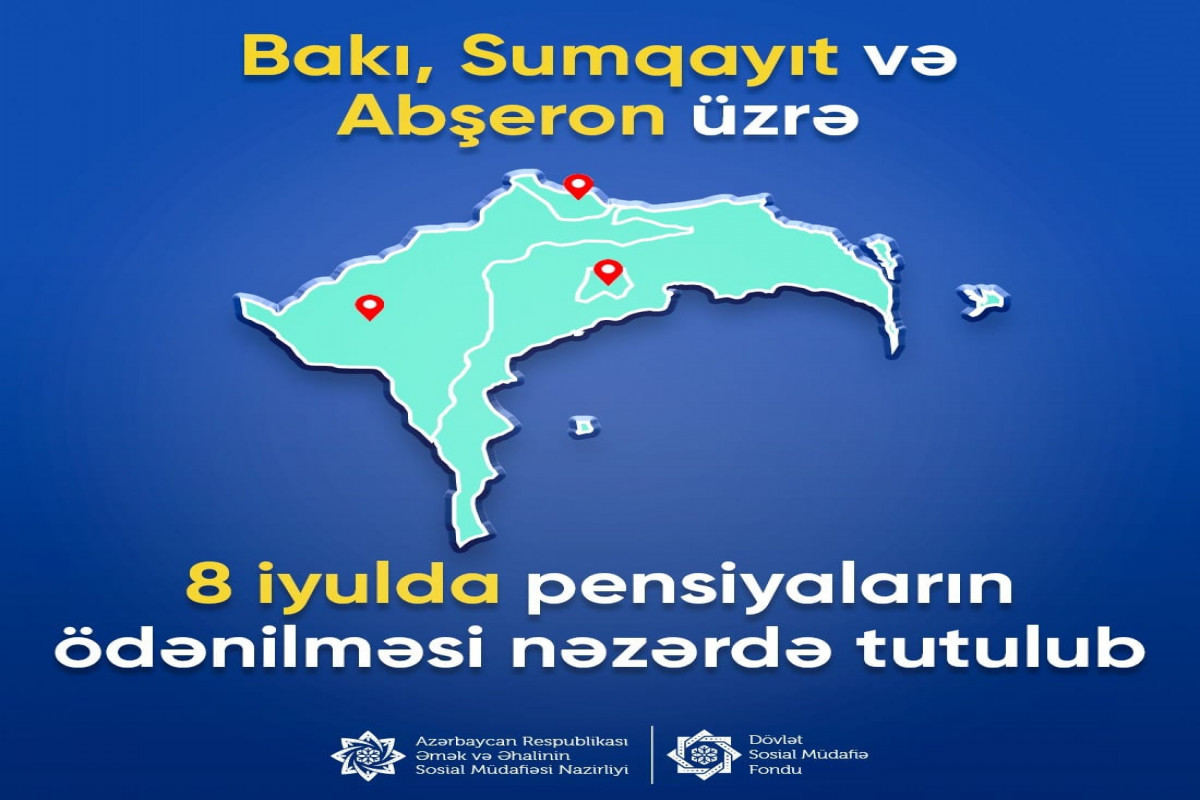 Bakı, Sumqayıt və Abşeron üzrə pensiyaların ödəniləcəyi tarix açıqlandı