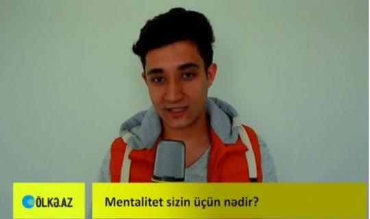 Milli mentalitet sizin üçün nədir?