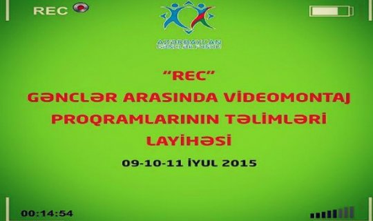 “REC” adlı layihə keçiriləcək