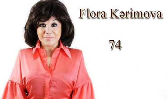 Flora Kərimova: 