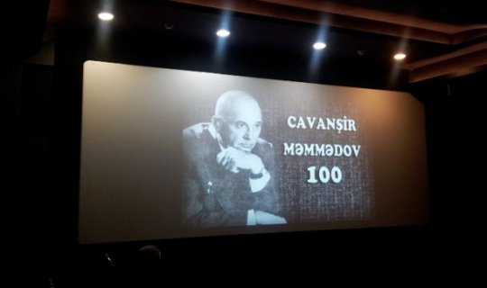 Cavanşir Məmmədovun 100 illik yubileyinə həsr olunmuş tədbir keçirilib
