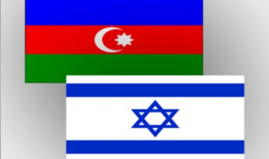 İsrail Azərbaycanla bir neçə saziş imzalamaq istəyir