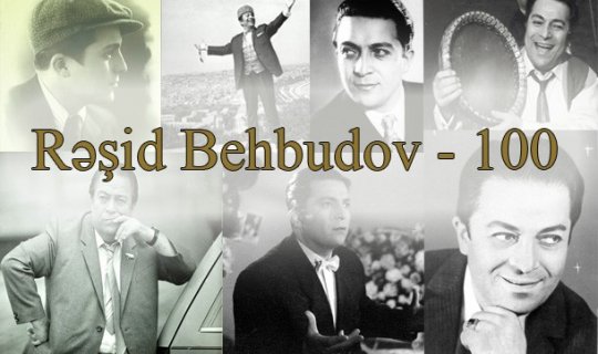 Rəşid Behbudov - 100