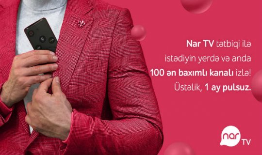 “Nar TV” tətbiqini yüklə, smartfonda sevdiyin kanallara bax