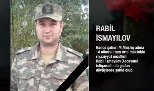 Xocavənd istiqamətində döyüşlərdə şəhid olan daha bir müəllimimiz