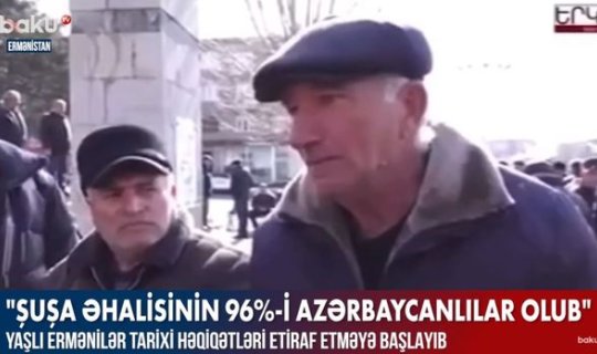 Yaşlı ermənidən etiraf: “Şuşa əhalisinin 96%-i azərbaycanlılar olub, Şuşa tarixi Azərbaycan şəhəridir” - VİDEO