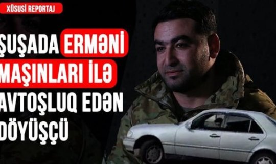 Şuşada erməni maşınları ilə “avtoşluq edən” döyüşçü - VİDEO