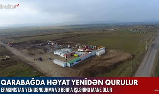 Qarabağda yenidənqurmaya mane olanlar – VİDEO