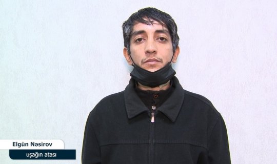 Bakıda oğurlanan 2 yaşlı uşağın atası istintaqa cəlb edildi - VİDEO