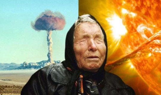 Vanqanın 2023 proqnozları: Dünyanı gözləyən 3 fəlakət...