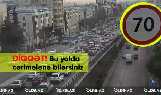 Sürücülər cərimələnə bilər: Əsas prospektdə DƏYİŞİKLİK - FOTO