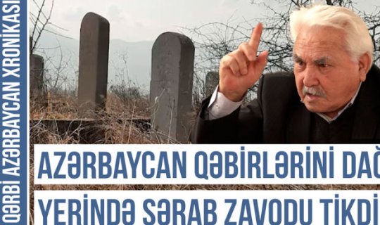 Qərbi Azərbaycan Xronikası: Ləmbəli kəndində tapılan qəbirin üzərindəki yazının mənası - VİDEO