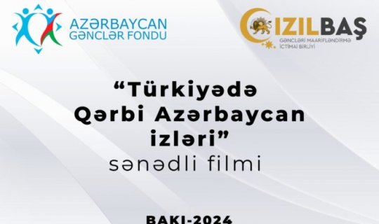 “Türkiyədə Qərbi Azərbaycan izləri” sənədli filmi TƏQDİM OLUNDU - FOTOLAR