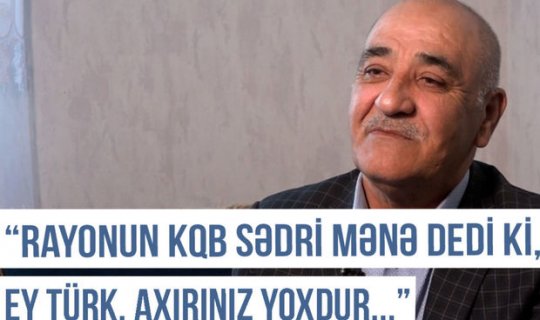 Qərbi Azərbaycan Xronikası: “Rayonun KQB sədri mənə dedi ki, ey türk, axırınız yoxdur...” - VİDEO
