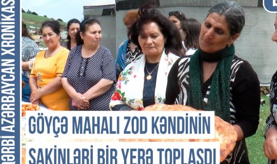Qərbi Azərbaycan Xronikası: Zod kəndinin qayıdış niyyətli tədbiri - VİDEO