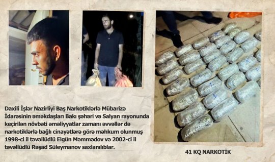 Bakı və Salyanda əməliyyatlar zamanı 41 kiloqram narkotik dövriyyədən çıxarılıb