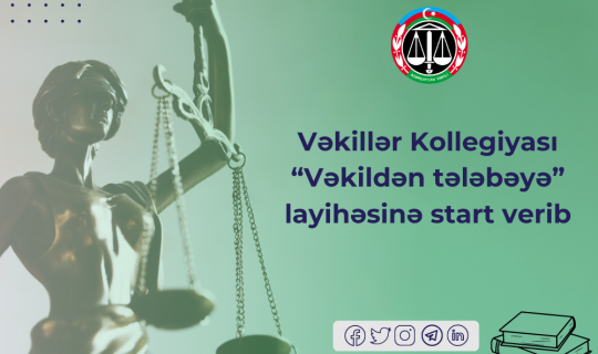 Vəkillər Kollegiyası “Vəkildən tələbəyə” layihəsinə start verib