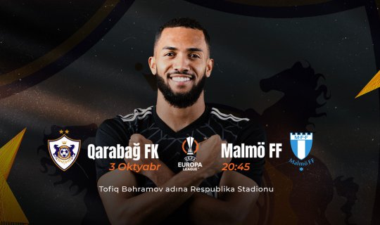 Klubdan "Qarabağ" - "Malmö" oyunu ilə bağlı vacib AÇIQLAMA