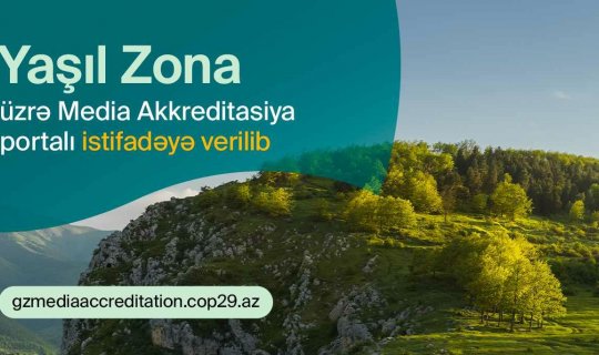 COP29 Yaşıl Zona üzrə media akkreditasiyası portalı istifadəyə verildi