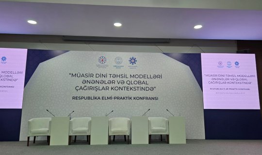 “Müasir dini təhsil modelləri ənənələr və qlobal çağırışlar kontekstində" mövzusunda elmi praktik konfrans keçirilir