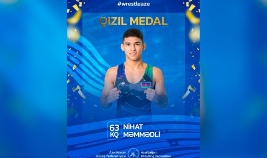 Azərbaycanın daha bir güləşçisi qızıl medal qazandı - YENİLƏNİB