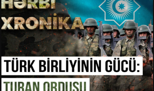 Milyonluq Turan Ordusunun gücü nədir?