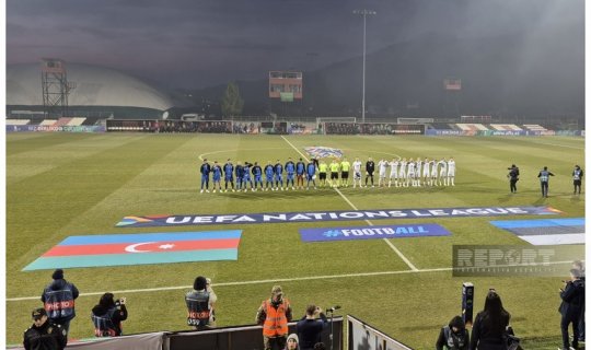 Millətlər Liqası: Azərbaycan - Estoniya oyunu start götürüb