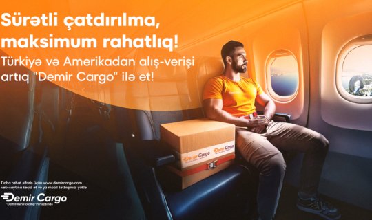 Türkiyə və ABŞ-dan çatdırılma: “Demir Cargo” ilə rahat və asan