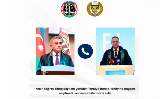 Anar Bağırov Türkiyə Barolar Birliyinin sədrini təbrik edib