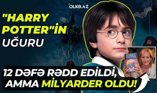 12 dəfə rədd edildi, qadın olduğunu gizlətdi, bir kitabla milyarder oldu &ndash; &ldquo;Harri Poter&rdquo;in yazarı haqqında bilmədikləriniz&nbsp;- VİDEO
