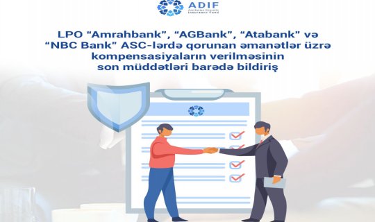 Bağlanan 4 bank üzrə kompensasiyaların son verilmə tarixləri açıqlandı