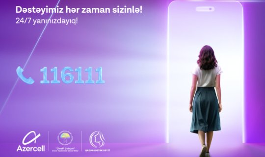 Azercell-in təşəbbüsü ilə yaradılan &ldquo;Qadın Dəstək Xətti&rdquo;nə 2025-ci ilin ilk rübündə 500-dən çox müraciət daxil olub