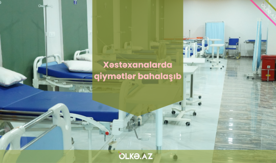 Xəstəxanalarda qiymətlər artıb