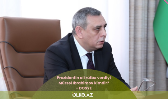 Prezidentin ali rütbə verdiyi Mürsəl İbrahimov kimdir? - DOSYE