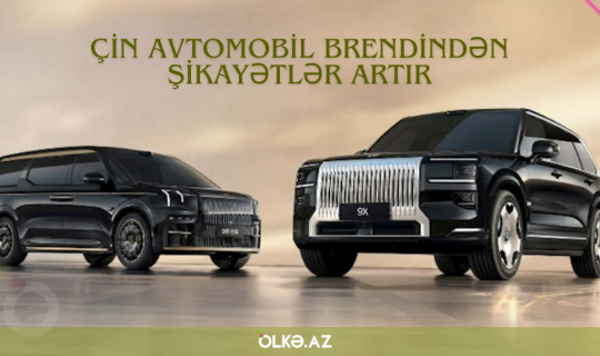 Çin avtomobil brendində ən çox yaşanan problemlər: Narazılıqlar çoxalır&hellip;