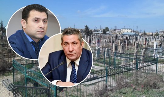 Dəfn işi ucuzlaşa bilər - Siyavuş Novruzovun qəbiristanlıq təklifi dəstəkləndi
