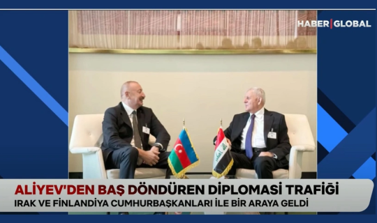 "Haber Global" İlham Əliyevin Nyu-Yorkda keçirdiyi görüşlərlə bağlı süjet hazırlayıb