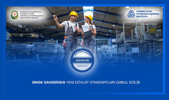 Azərbaycanda əmək sahəsinə aid yeni dövlət standartları qəbul edilib