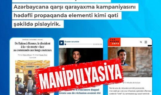 MEDİA: Fransanın bəzi media qurumlarının Azərbaycana qarşı qarayaxma kampaniyasını qəti pisləyirik