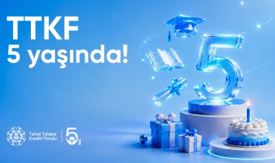 Təhsil Tələbə Krediti Fondu - 5 illik fəaliyyət