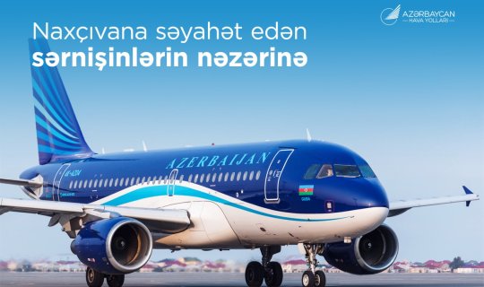 AZAL bu ay Naxçıvana 47 mindən çox sərnişin&nbsp;daşıyıb