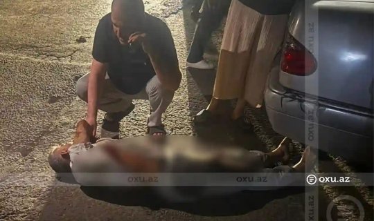 Bakıda küçənin ortasında kişini ürəyindən bıçaqlayıb öldürdülər