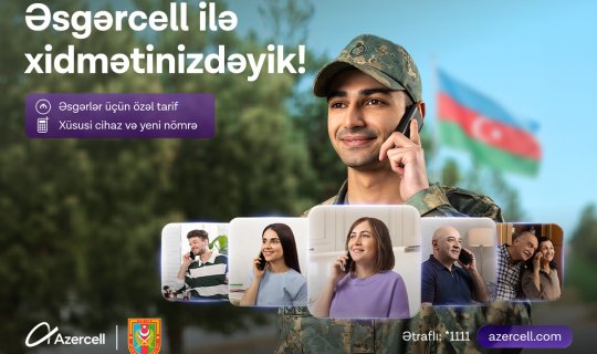 Azercell Silahlı Qüvvələr Günü münasibətilə &ldquo;Əsgərcell&rdquo; təklifini istifadəyə verir