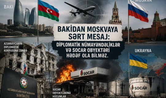 Moskva Bakının səbrini daşırdı: Kremlə açıq xəbərdarlıq