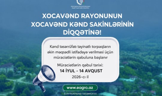 Xocavənddə torpaqların əkin məqsədli istifadəsi üçün müraciətlərin qəbulu başlayır