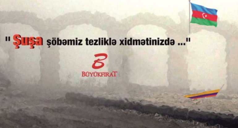 “Büyükfırat”dan Azərbaycana möhtəşəm Şuşa jesti