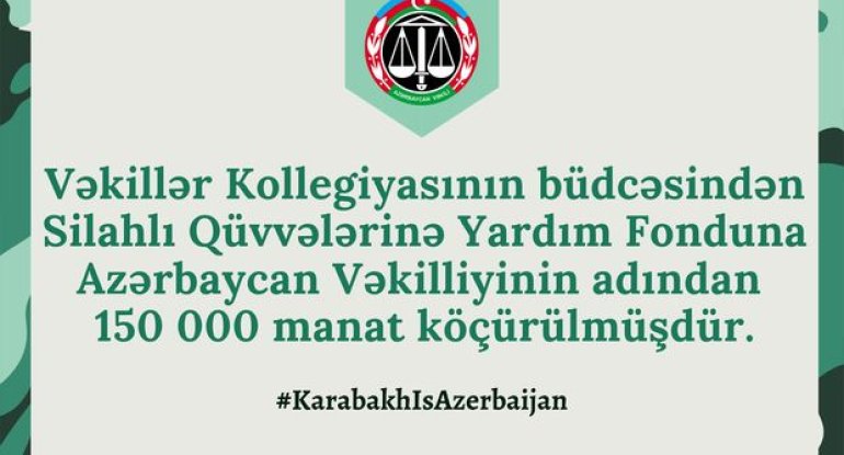 Vəkillər Kollegiyası Silahlı Qüvvələrə Yardım Fonduna 150 min manat ianə edib