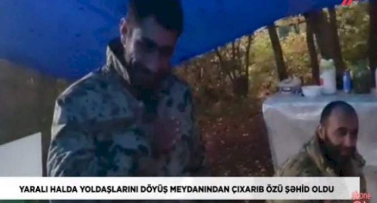 Yaralı halda yoldaşlarını döyüş meydanından çıxarıb özü şəhid oldu - VİDEO
